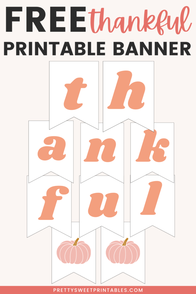 Free Printable Thankful Banner - Pretty Sweet Printables