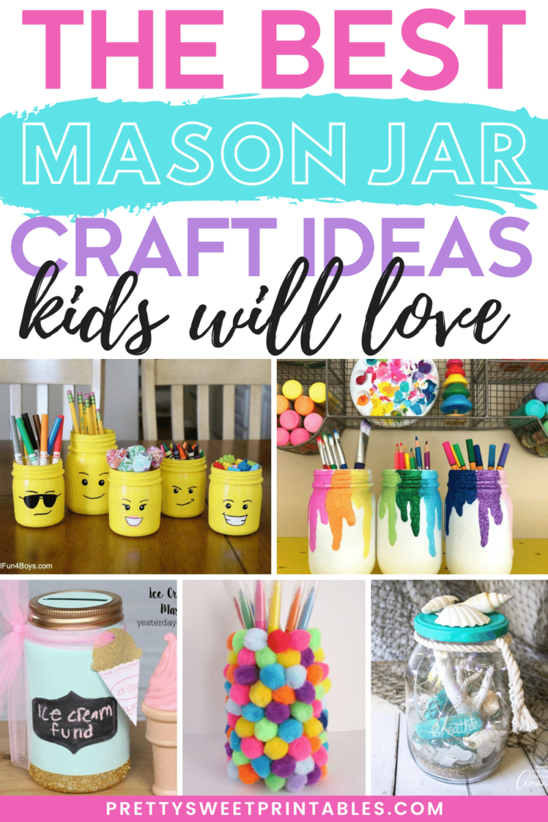 45 Best DIY Mason Jar Crafts for Kids - Pretty Sweet Printables