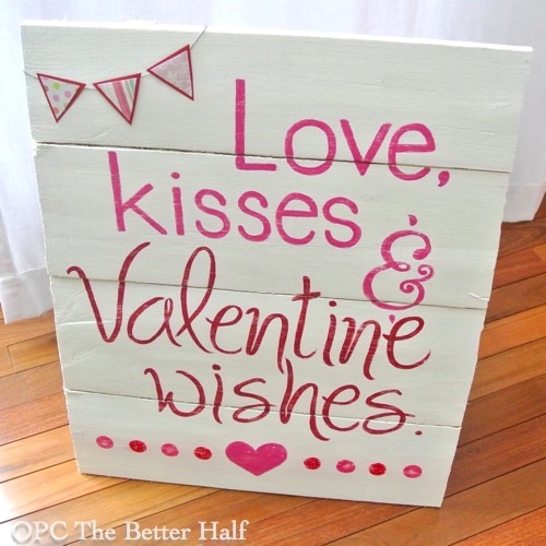 DIY Love, Kisses and Valentine Wishes Sign