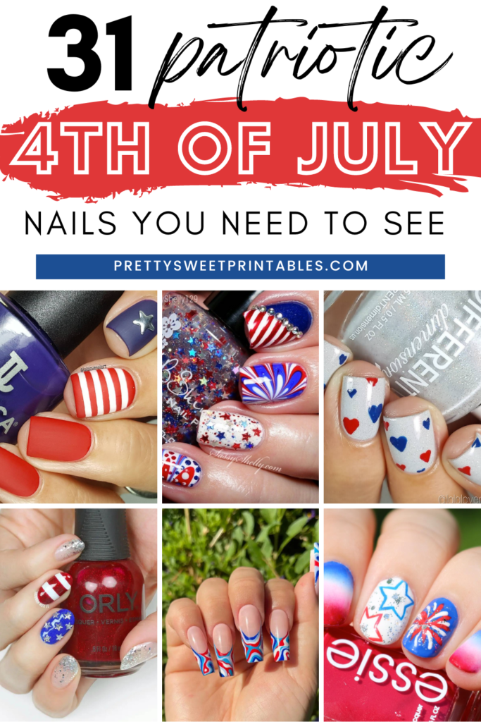 31 Patriotic 4th of July Nails to Rock Your Independence Day Celebration  Pretty Sweet Printables